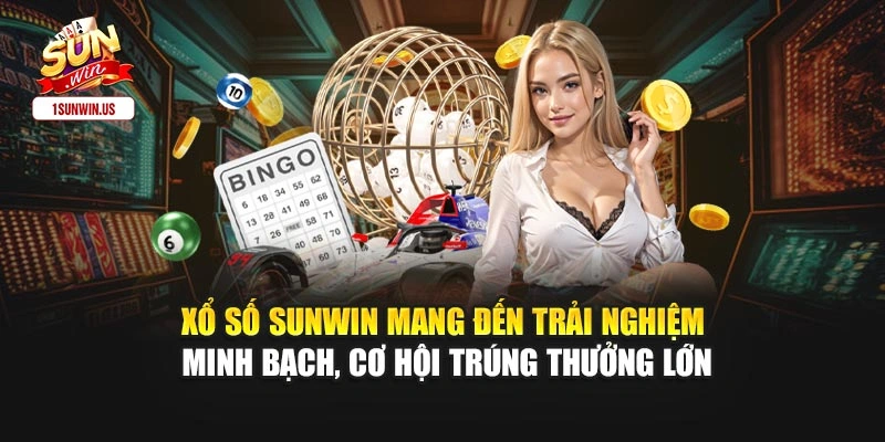 Xổ số Sunwin mang đến trải nghiệm minh bạch, cơ hội trúng thưởng lớn