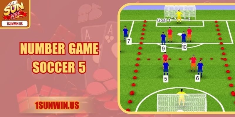 Number Game Soccer 5 – Dự Đoán Bóng Đá Kết Hợp Con Số